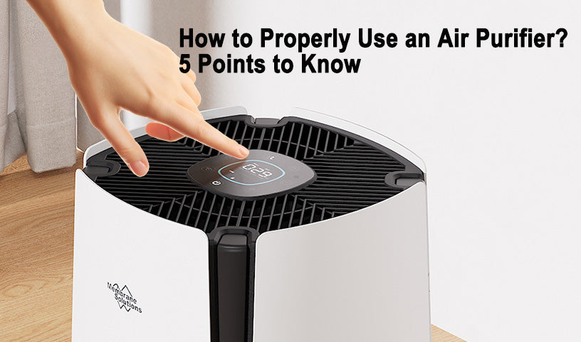 How to Properly Use an Air Purifier - 5 Points to Know